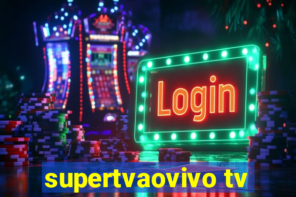 supertvaovivo tv